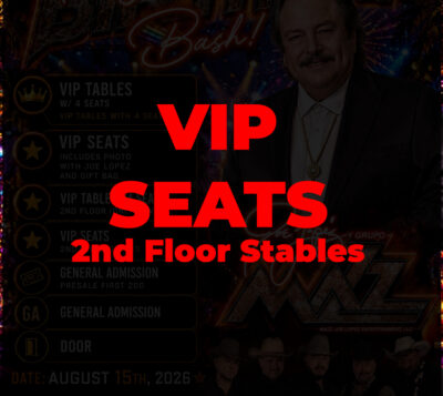 Joe Lopez Birthday Bash 2026 -  VIP SEATS 2nd Floor Stables